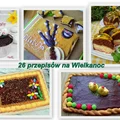 26 ciast na Wielkanoc