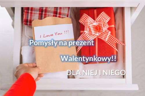Pomysły na prezent walentynkowy.