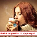 Pijesz HERBATĘ po posiłku? Lepiej tego nie rób!