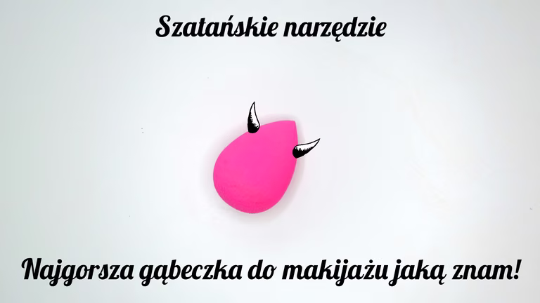 Najgorsza gąbka do makijażu jaką znam!