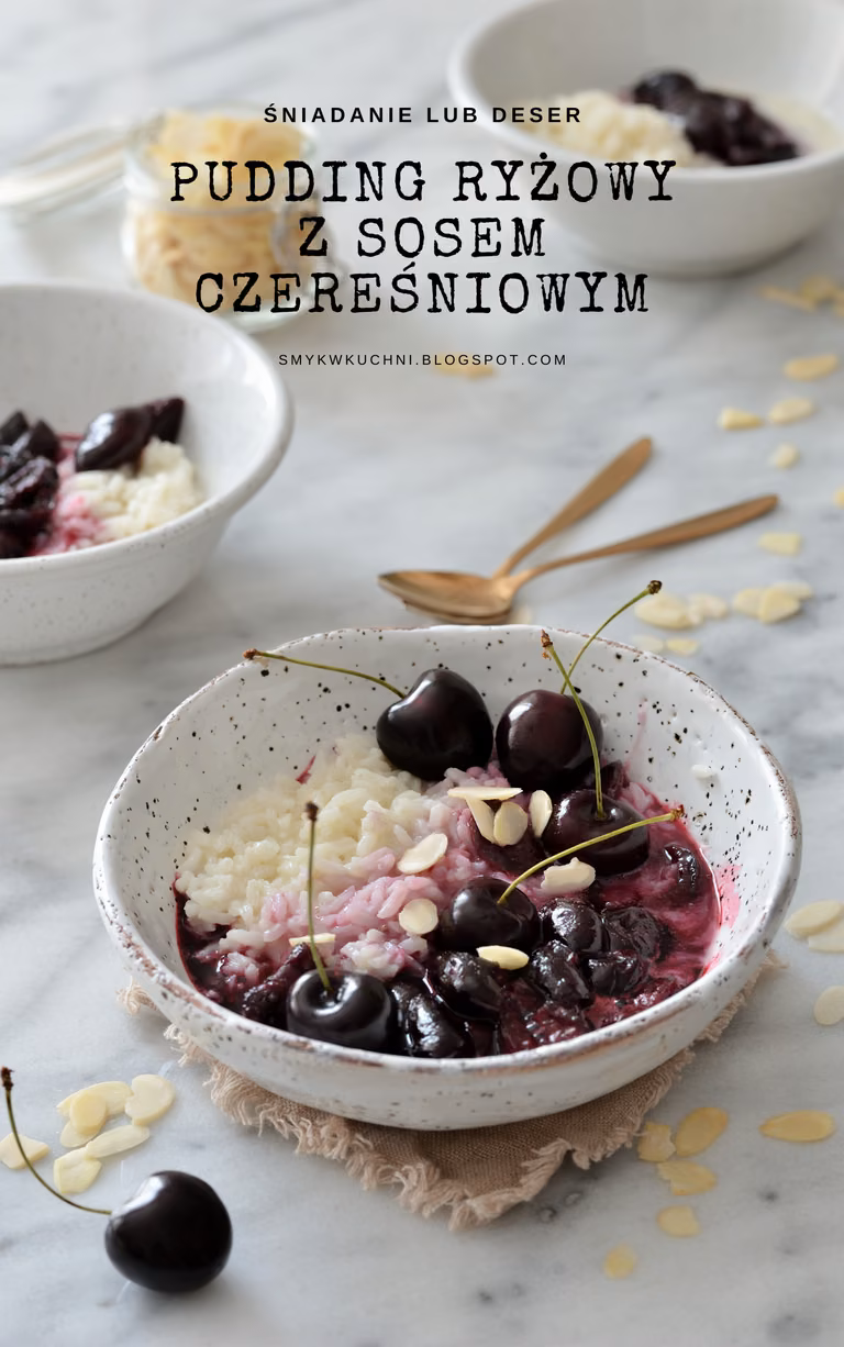 PUDDING RYŻOWY Z GORĄCYM SOSEM CZEREŚNIOWYM!