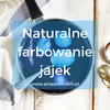 Jak zafarbować jajka na Wielkanoc? Kapusta, cebula, buraki, kurkuma i szpinak!