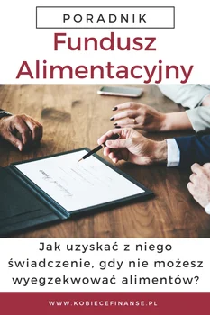 Jak uzyskać świadczenie z Funduszu Alimentacyjnego?