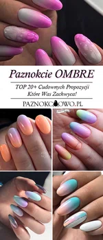 Modne Paznokcie Ombre – TOP 20+ Cudownych Propozycji Które Was Zachwyca!