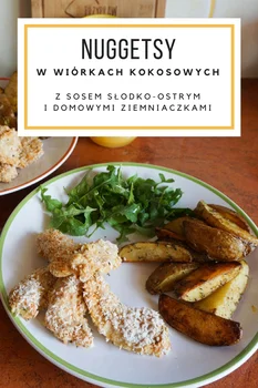 Nuggetsy w wiórkach kokosowych ze słodko-ostrym sosem i ziemniaczkami z piekarnika