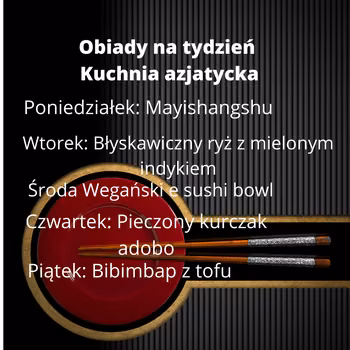 Obiady na tydzień: kuchnia azjatycka