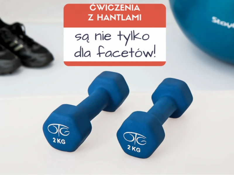 Ćwiczenia z hantlami nie tylko dla facetów!