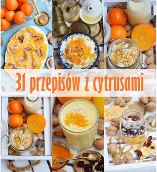 31 przepisów z cytrusami