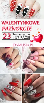 TOP 23 Romantyczne Inspiracje na Walentynkowe Paznokcie