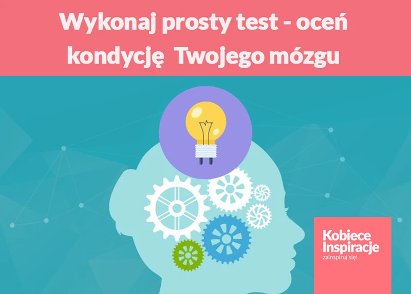 Wykonaj ten prosty test, aby dowiedzieć się w jakiej kondycji jest Twój mózg