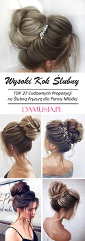 Wysoki Kok Ślubny – TOP 27 Cudownych Propozycji na Ślubną Fryzurę
