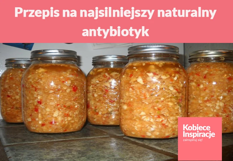Przepis na najsilniejszy naturalny antybiotyk - tylko naturalne składniki