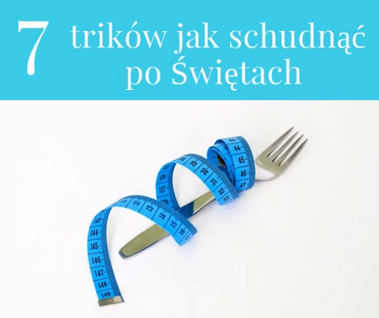 7 trików jak schudnąć po Świętach
