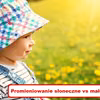 Wystawiasz DZIECKO na SŁOŃCE? Zobacz dlaczego nie powinno się tego robić!