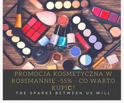 PROMOCJA KOSMETYCZNA W ROSSMANNIE -55% - CO WARTO KUPIĆ?