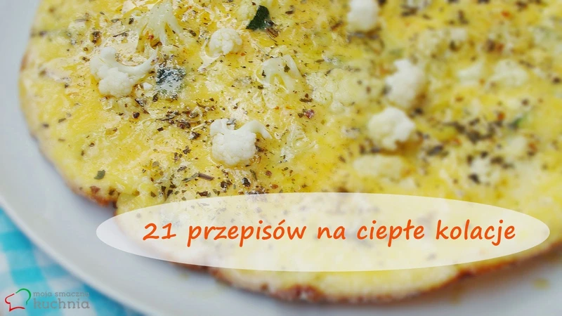 21 kolacji na ciepło