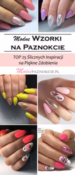 Modne Wzorki na Paznokcie – TOP 25 Ślicznych Inspiracji na Piękne Zdobienia