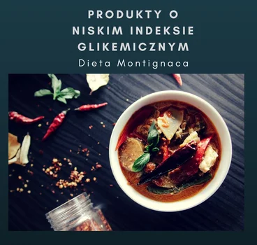 Dieta Montigniaca - Produkty o bardzo niskim indeksie glikemicznym (IG)
