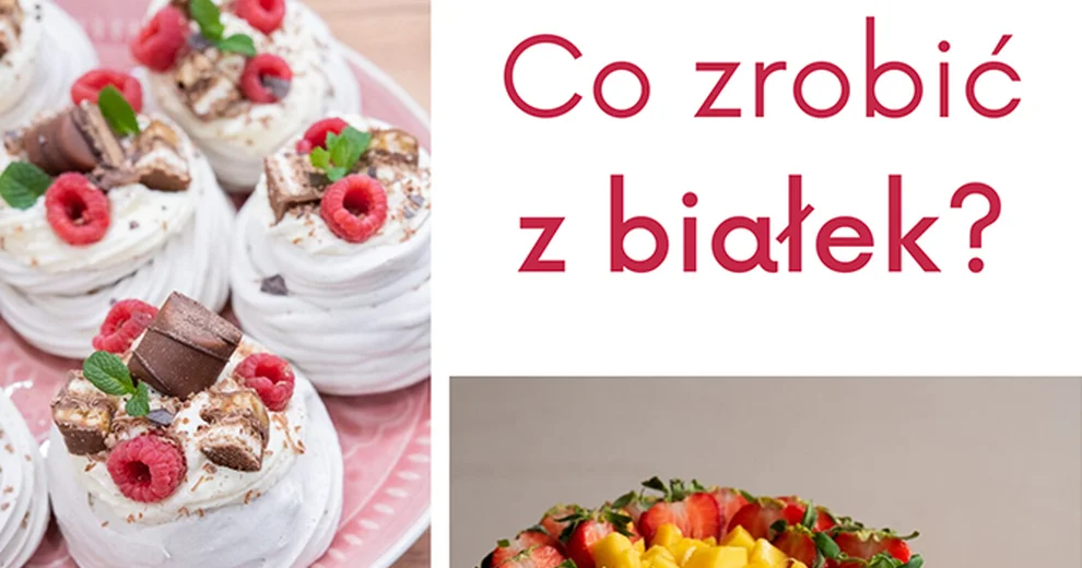 Co zrobić z białkami? Przepisy na wykorzystanie białek Kobieceinspiracje.pl