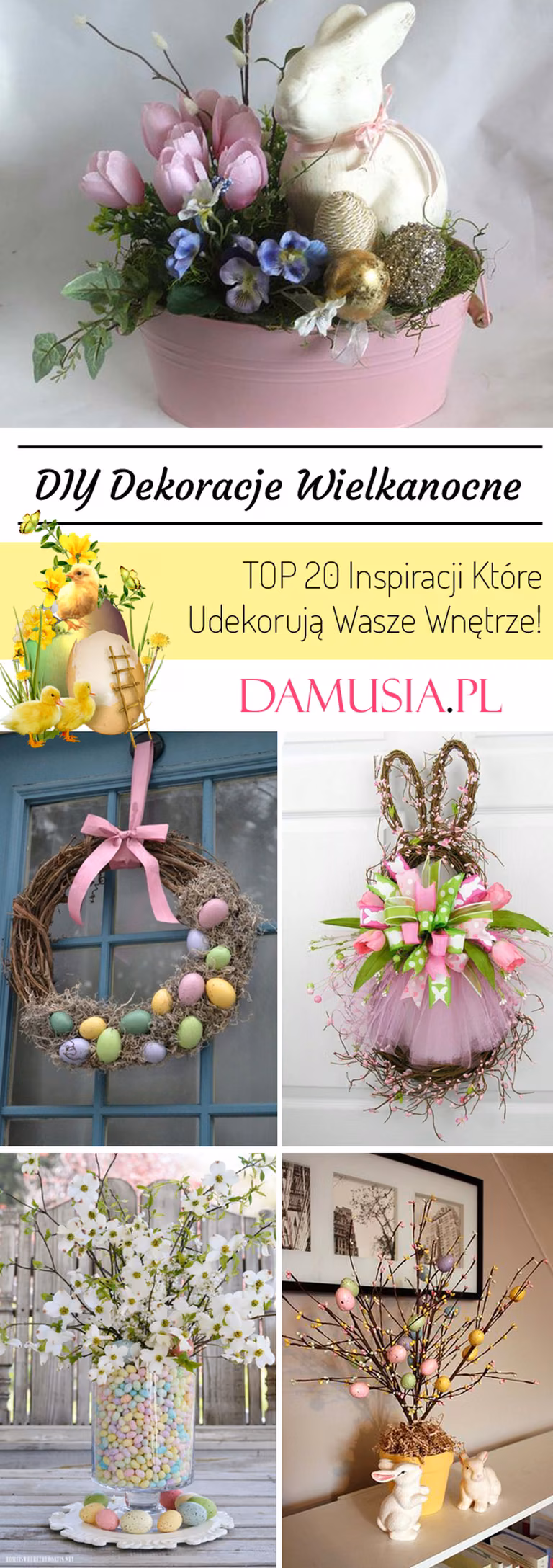 DIY Dekoracje Wielkanocne – TOP 20 Inspiracji Które Udekorują Wasze Wnętrze!