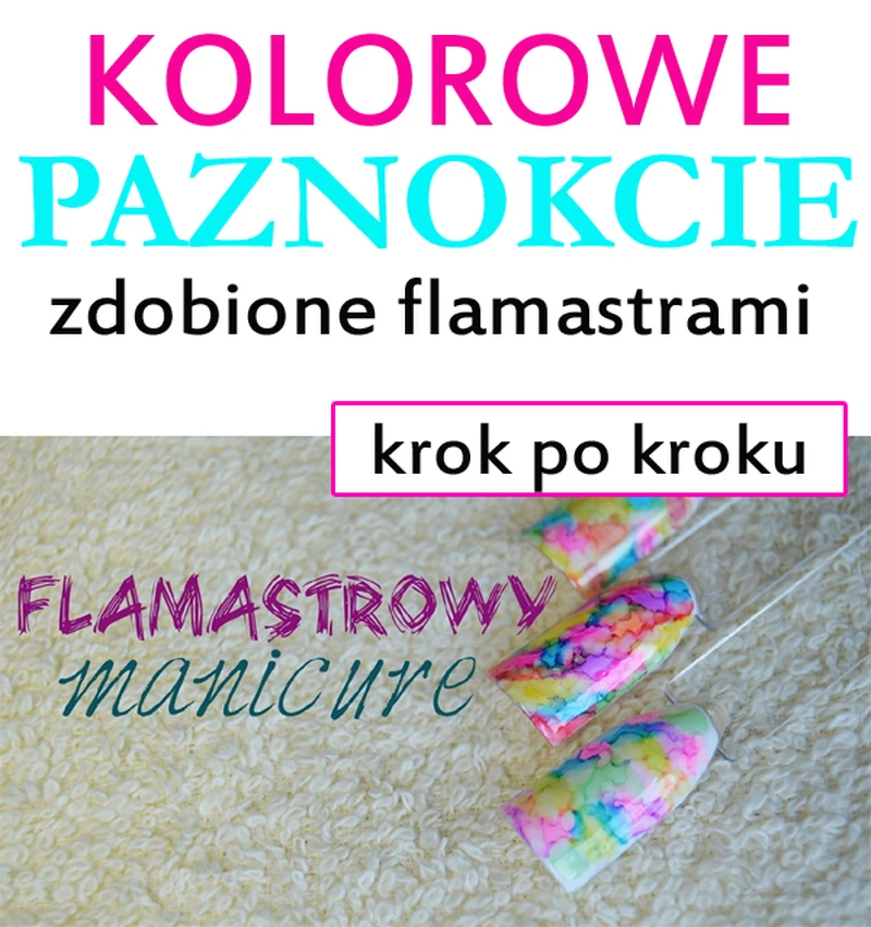 Mazaki na Paznokciach – Kolorowy Manicure Zdobiony Flamastrami krok po korku