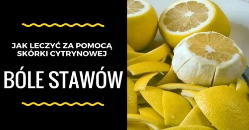 Jak leczyć ból stawów za pomocą skórki cytrynowej