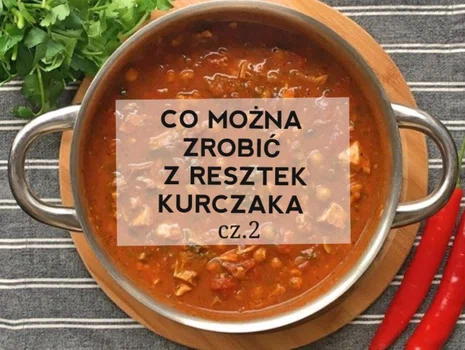 Co można zrobić z resztek kurczaka 2