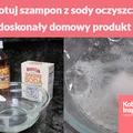 Przygotuj własny szampon z sody oczyszczonej – doskonały domowy produkt