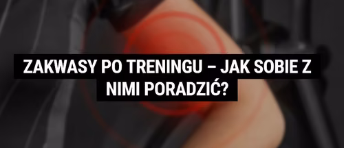 Zakwasy po treningu – jak sobie z nimi poradzić?