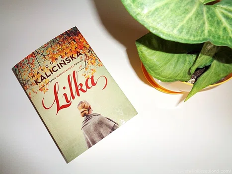 ” Lilka ” Małgorzata Kalicińska – recenzja