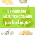 8 produktów działających probiotycznie