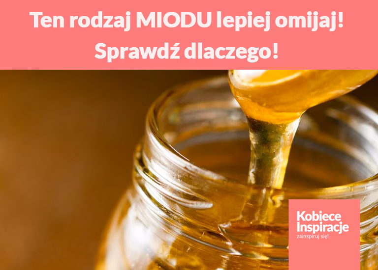 Ten rodzaj MIODU lepiej omijaj! Sprawdź dlaczego!