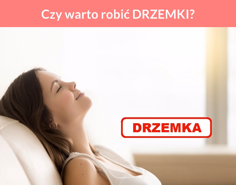 Czy warto robić DRZEMKI?