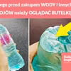 Dlaczego przed zakupem WODY i innych NAPOJÓW należy DOKŁADNIE OGLĄDAĆ BUTELKĘ?