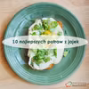 10 dań z jajkami w roli głównej