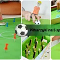 Zróbmy sobie piłkarzyki, czyli nasz własny domowy, kartonowy mundial w pięciu wersjach