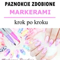 Paznokcie Zdobione Markerami – Efekt Akwareli i Marmurki krok po kroku