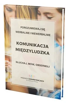 Darmowy e-book "Komunikacja międzyludzka". Jak rozmawiać z ludźmi?