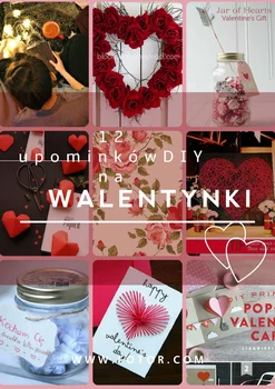 12 pomysłów na walentynkowe upominki