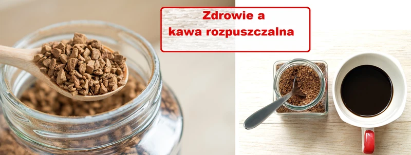 Czy KAWA ROZPUSZCZALNA jest zdrowa?