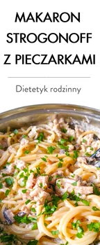 Makaron stroganoff z pieczarkami