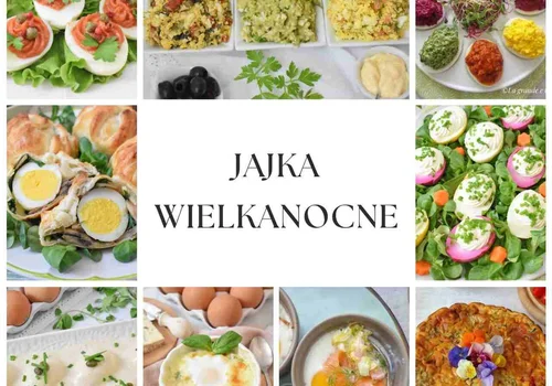 Jajka wielkanocne - 20 przepisów