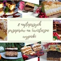 8 najlepszych ciast na świąteczny stół