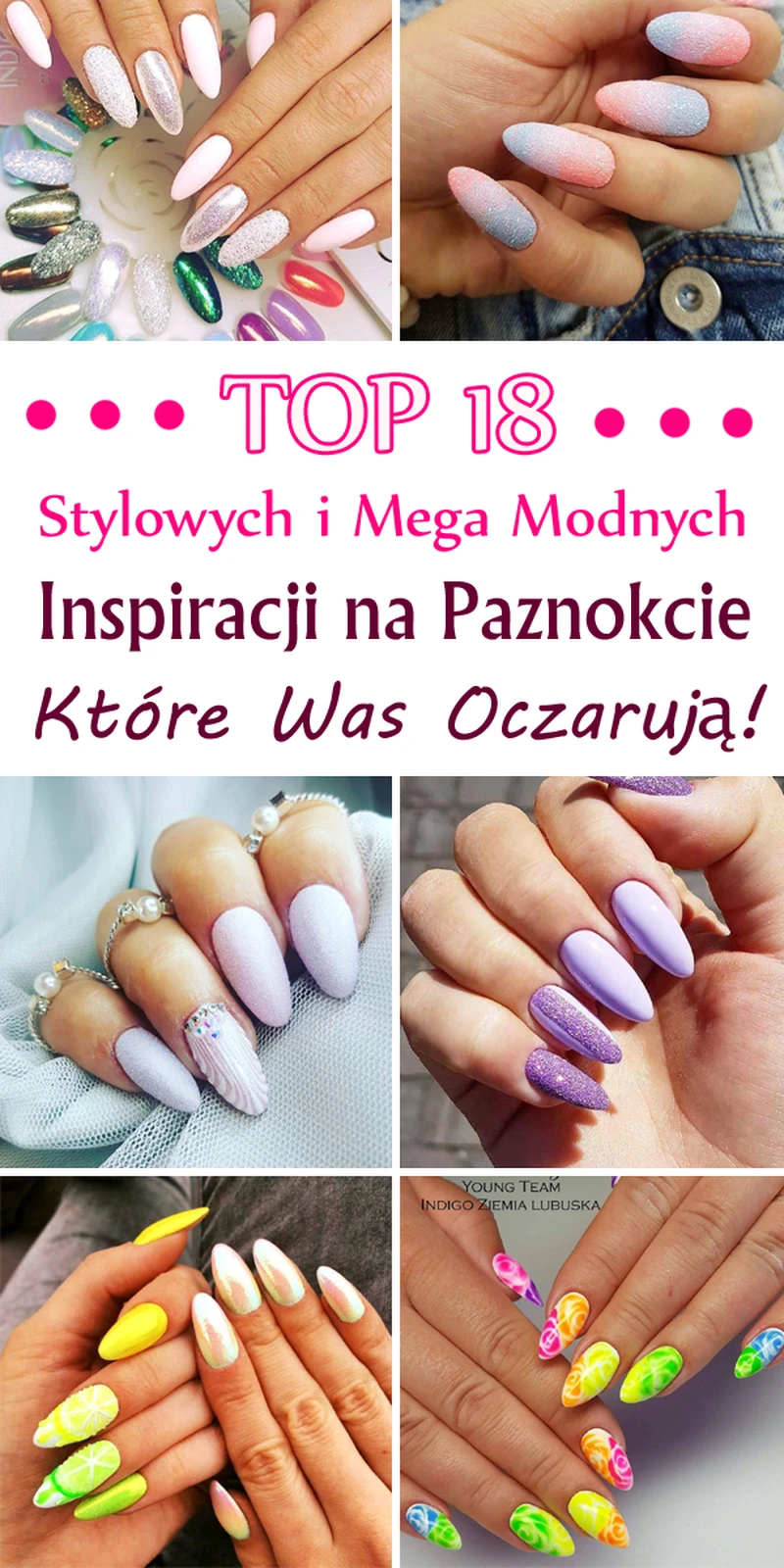 TOP 18 Stylowych i Mega Modnych Inspiracji na Paznokcie, Które Was Oczarują!