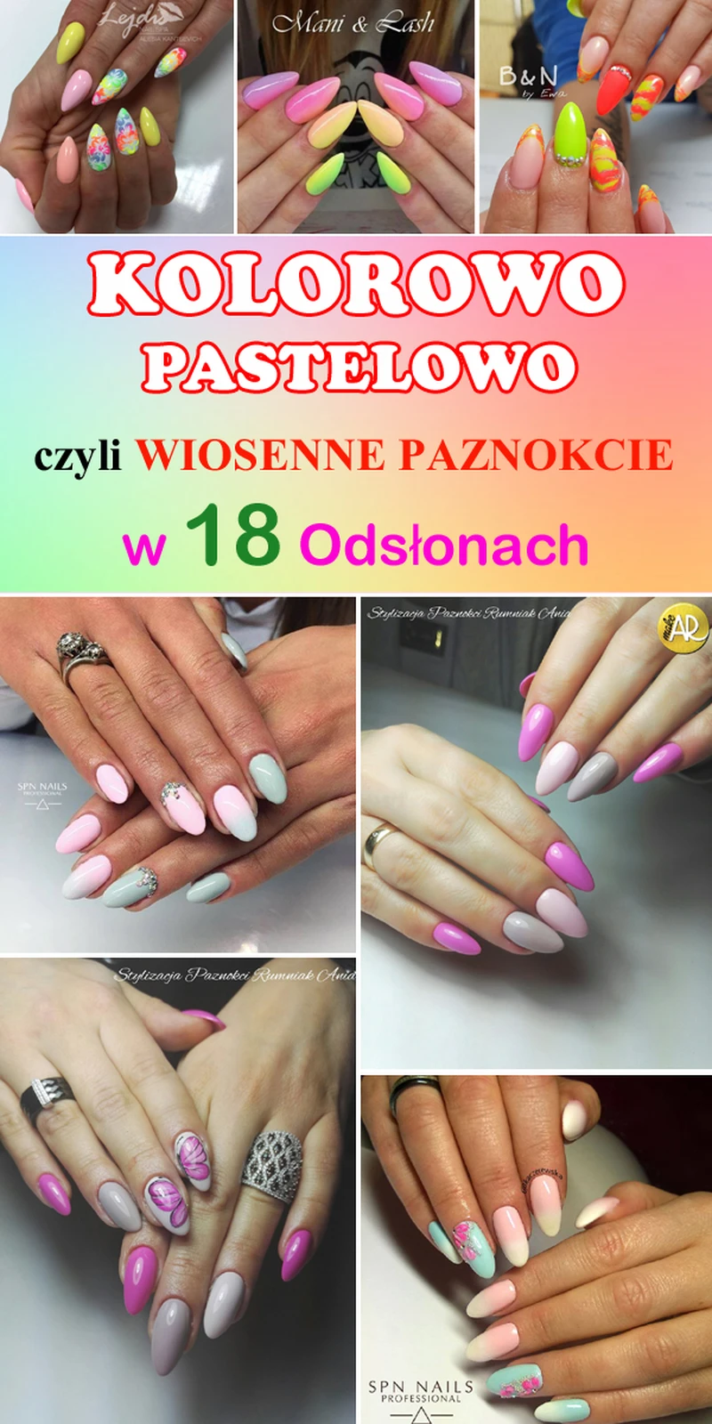 Kolorowo, Pastelowo czyli WIOSENNE PAZNOKCIE w 18 Odsłonach [GALERIA]