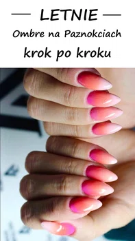 LETNIE OMBRE NA PAZNOKCIACH krok po kroku