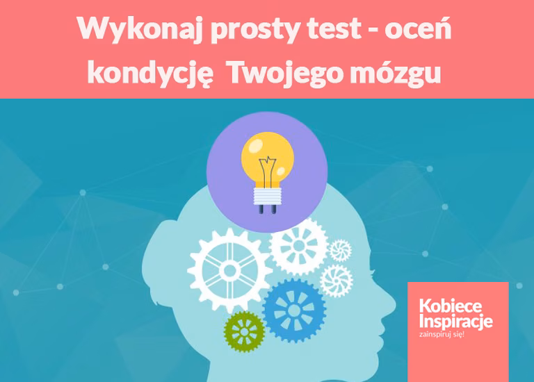 Wykonaj ten prosty test, aby dowiedzieć się w jakiej kondycji jest Twój mózg