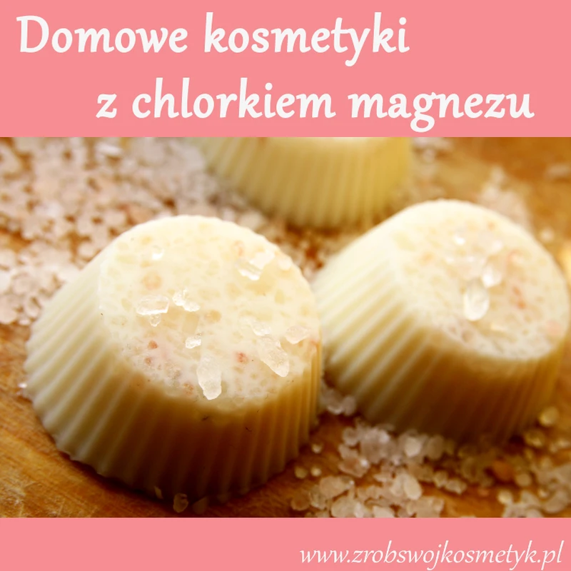 8 przepisów na domowe kosmetyki z chlorkiem magnezu