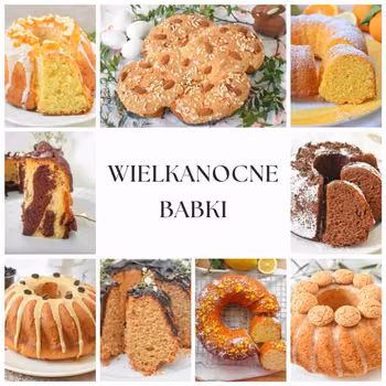 Przepisy na wielkanocne babki - 20 inspiracji