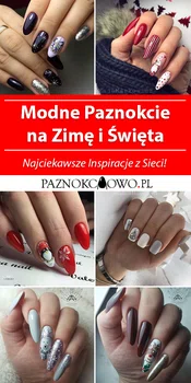 Modne Paznokcie na Zimę i Święta – Najciekawsze Inspiracje z Sieci